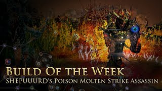 Build of the Week S8E1: SHEPUUURD's Acid Molten Strike Assassin Build of the Week S8E1: SHEPUUURD's Acid Molten Strike Assassin