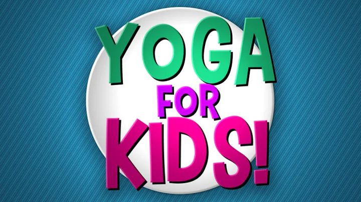 Yoga for Kids! - DayDayNews