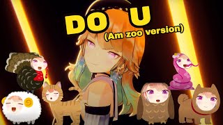 【HOLOLIVE】 DO U (Am zoo version)【Takanashi Kiara】