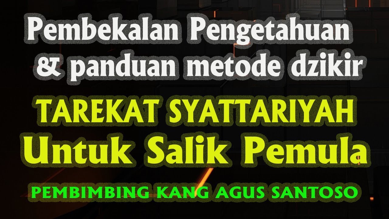PEMBEKALAN PENGETAHUAN DAN PANDUAN METODE DZIKIR TAREKAT SYATTARIYAH UNTUK SANTRI PEMULA
