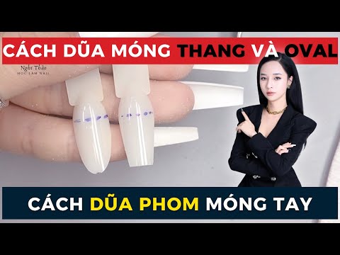 Video Cách dũa móng thang và oval - Cách dũa phom móng tay - youtube
