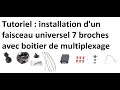 Installation faisceau universel 7 broches avec boitier de multiplexage  tutoriel france attelage