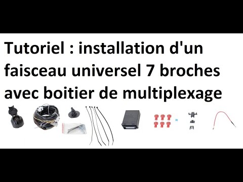 Installation faisceau universel 7 broches avec boitier de multiplexage | Tutoriel France Attelage