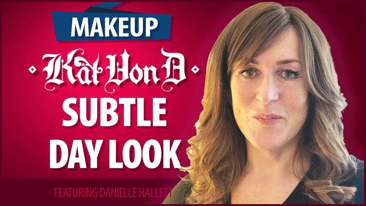 Kat Von D - Natural Look Tutorial