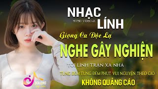 LÍNH TRẬN MIỀN XA CÔNG TUẤN 2024 _ LK CA NHẠC XƯA Thư Giãn, Ru Ngủ Đêm Khuya KHÔNG QUẢNG CÁO