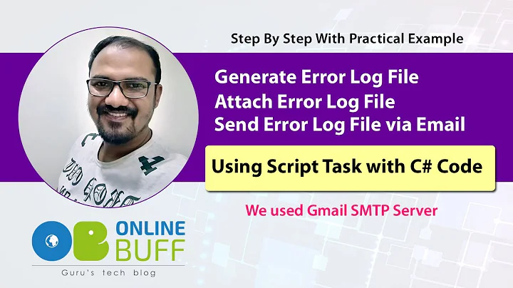 SSIS Send Email On Error | Create, Attach and Send Mail Error Log File using Script Task