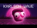 [K A R L S O N W A V E] (KARLSON VIBE Synthwave Remix)