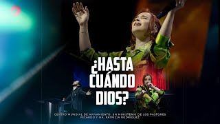 How Long, God? - Pastor Ana María Rodríguez | Revival | Christian Sermons 2024