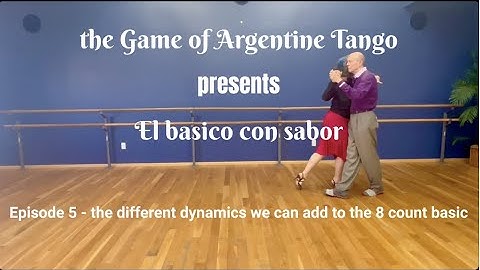 Make Your Tango Basic Dance– Add Dynamics