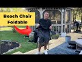 Beach chair foldable portable review