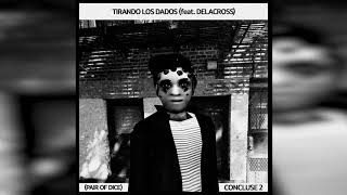 Tirando los Dados (feat. DELACROSS) - CONCLUSE 2