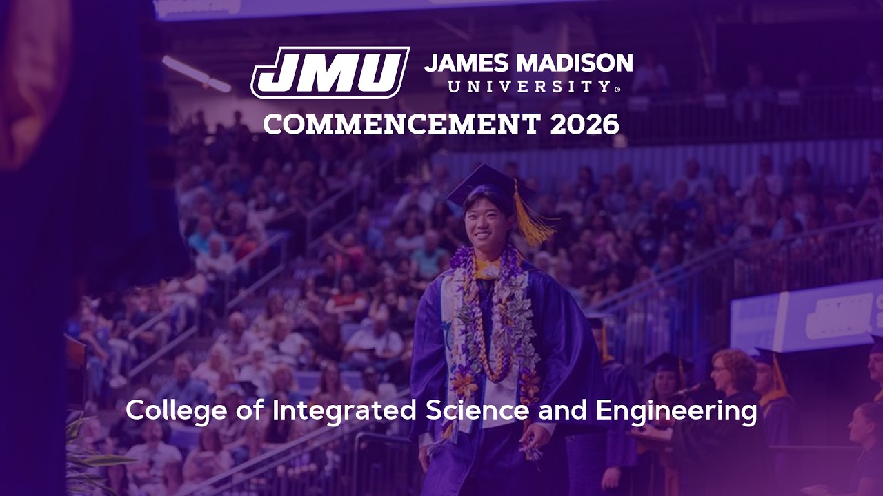 JMU Commencement 2026 - College of Integrated Science and Engineering ...