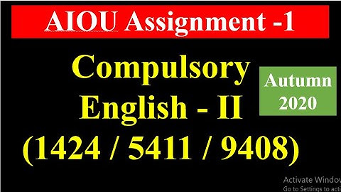 Compulsory English - 2 (1424/5411/9408: AIOU Assignment Autumn 2020 | Scholars Institute