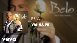 Belo - Vai Na Fé (Áudio Oficial)