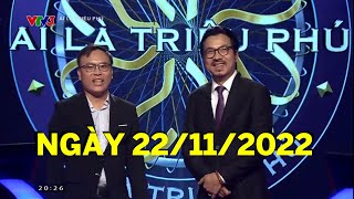 Ai là triệu phú - Ngày 22/11/2022 - VTV3