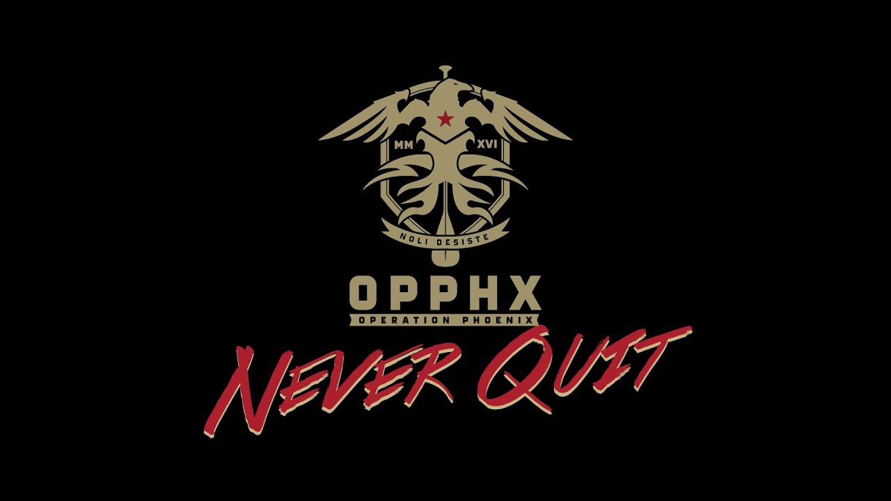 Operation Phoenix - Never Quit