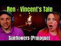Ren - Vincent's Tale - Sunflowers (Prologue) THE WOLF HUNTERZ REACTIONS