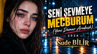 Seni Sevmeye Mecburum (Yeni Damar Arabesk) 2026 - Sude Bi̇li̇r