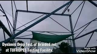 Dynamic Drop Test of Safety nets. Make : Tuf safety nets.