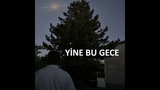 Yi̇ne Bu Gece - Sevgi̇li̇ni̇n Yokluğunda Yaşananlar, Hasret, Özlem,,Herkesi̇n Aradiği Şarki, Damar Şarki
