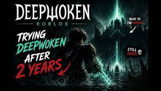 Deepwoken After 2 YEARS… What Happened?! Wealth
