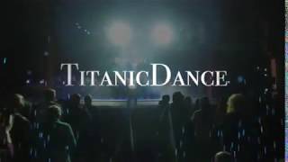 Titanic Dance - Coming to Belfast August 2018