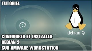 TP n° 2 : Installer et configurer Linux Debian 9 (stretch) sur VMware Workstation Pro