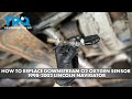 How to Replace Downstream O2 Oxygen Sensor 1998-2002 Lincoln Navigator