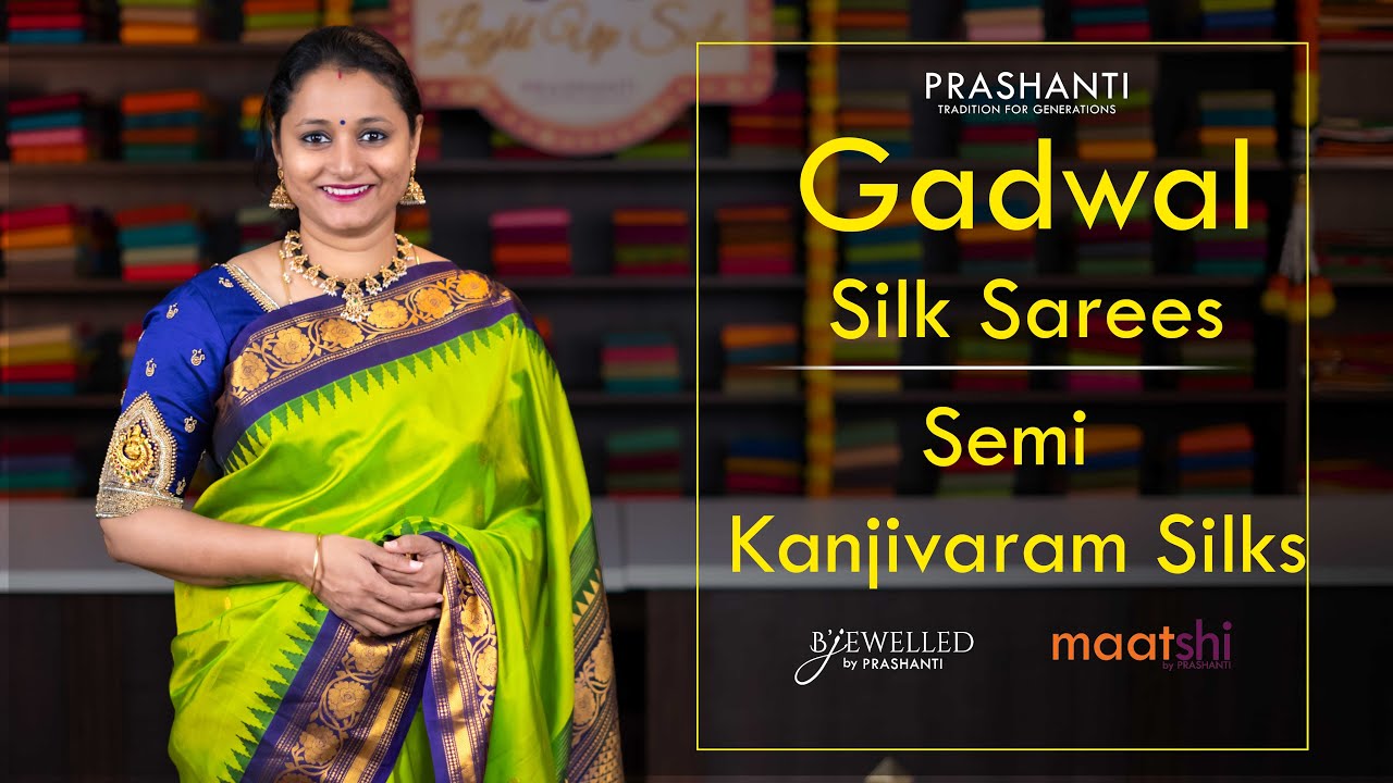 Gadwal Silk Sarees, Semi Kanjivaram Silk Sarees & more! | Prashanti Sarees | 4 Oct 2022