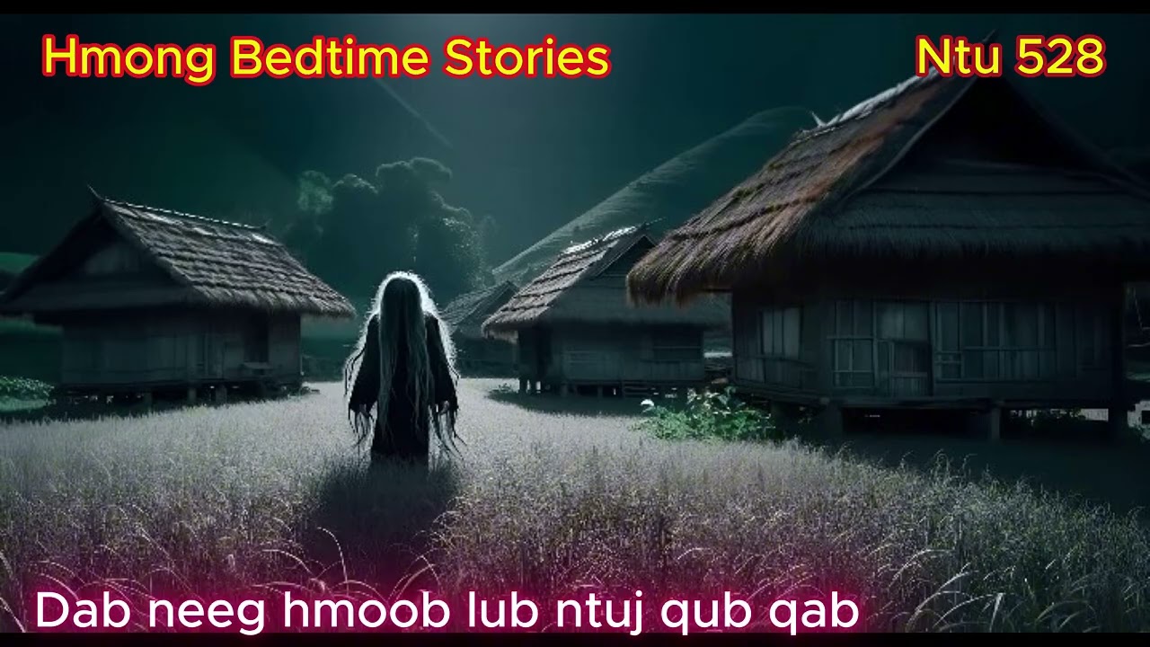 Hmoob tsi huv Ntu 528 (Cursed Of Spirit)