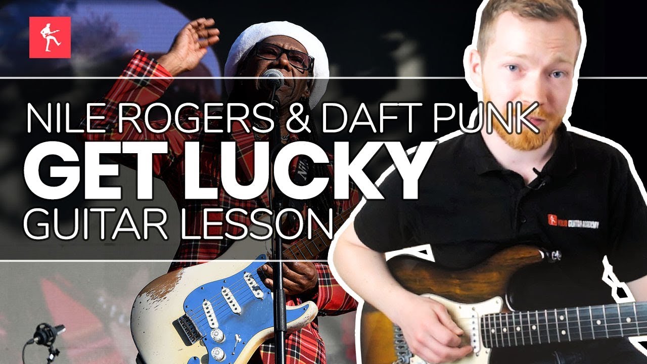 🎸Get Lucky Guitar Lesson - How To Play Get Lucky By Nile Rogers & Daft  Punk - YouTube