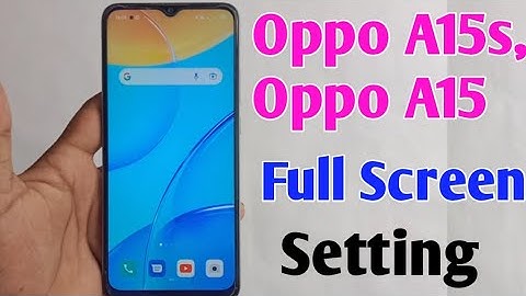 Oppo a15 full screen display setting / Oppo a15s me full screen kaise kare / Oppo a15 full screen