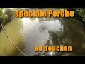 Montage spéciale Perche au bouchon(truc et astuce pour debutants)