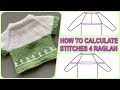 CALCULATE STITCHES FOR TOP DOWN RAGLAN SWEATER - A Little Bit of Math