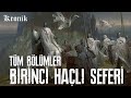 Birinci Haçlı Seferi - Tüm Bölümler