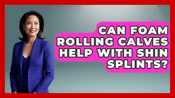 Can Foam Rolling Calves Help With Shin Splints? - Running Beyond Limits