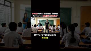 Pt Sir Never Misses A Chance To Impress English Teacher
