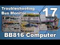 65C816 Computer Ep 17 - Troubleshooting, Bus Monitor