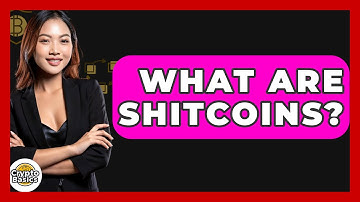 What Are Shitcoins? - CryptoBasics360.com