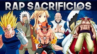 RAP DE SACRIFICIOS EPICOS EN ANIMES | FrikiRap ZM