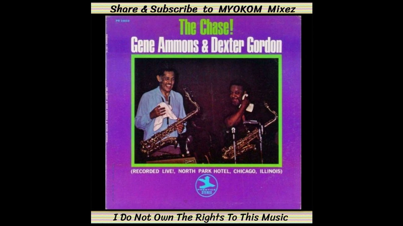 Gene Ammons & Dexter Gordon - The Chase! 1947 Mix - YouTube