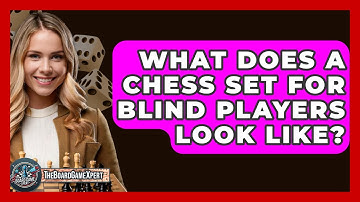 What Does A Chess Set For Blind Players Look Like? - The Board Game Xpert