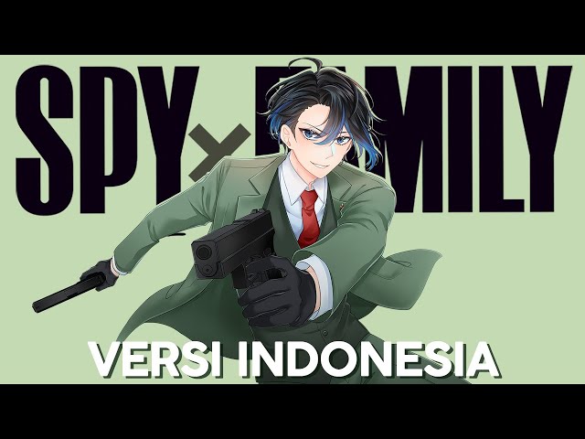 【VERSI INDONESIA】SPY x FAMILY OPENING Mixed Nuts - Official髭男dism | Andi Adinata Cover class=