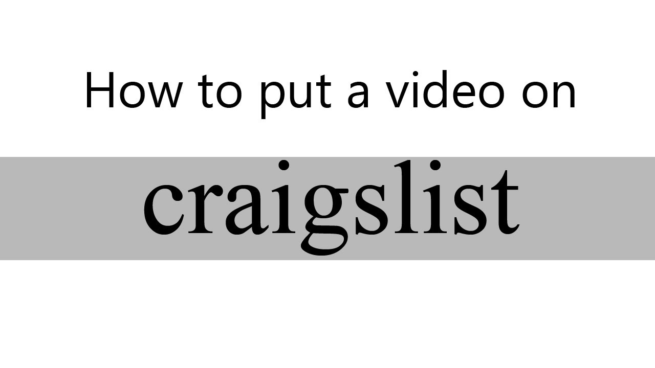 How To Post Videos on Craigslist - YouTube