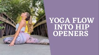 Yoga Flow Into Hip Openers