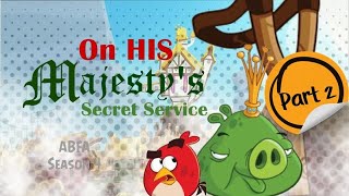 Angry Birds Fantastic Adventures: On His Majesty's Secret Service (Part 2)