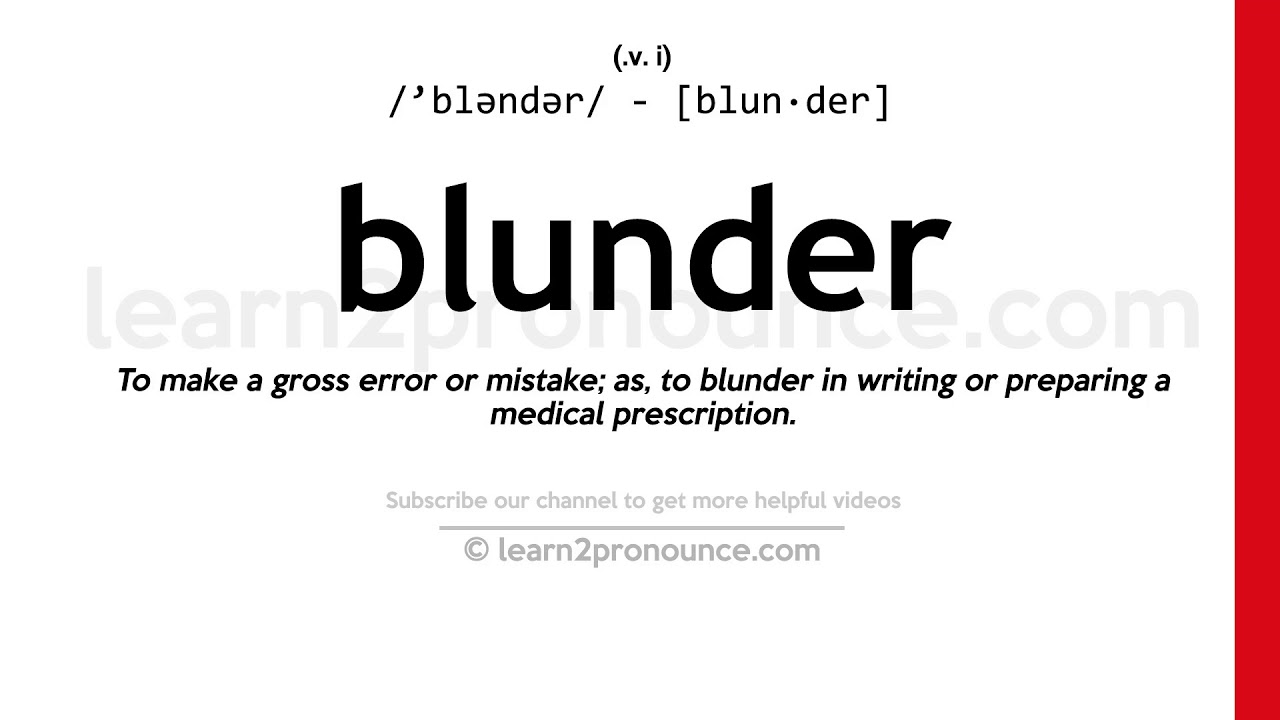Pronunciation of Blunder  Definition of Blunder 