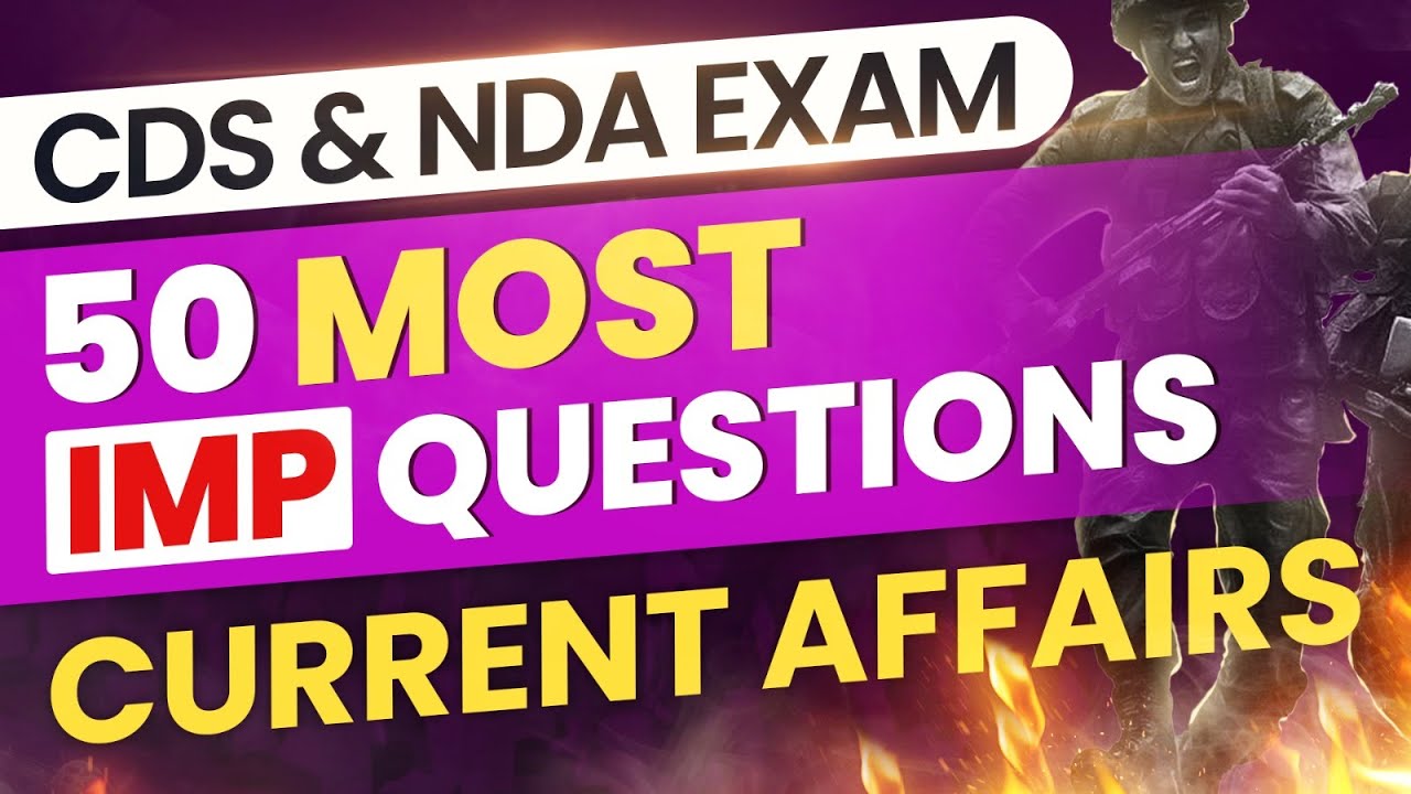 Top 50 Current Affairs for CDS / NDA 1 2024 (Questions Guaranteed ...