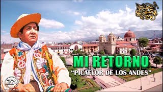 Video thumbnail of "Picaflor de los Andes - MI RETORNO"