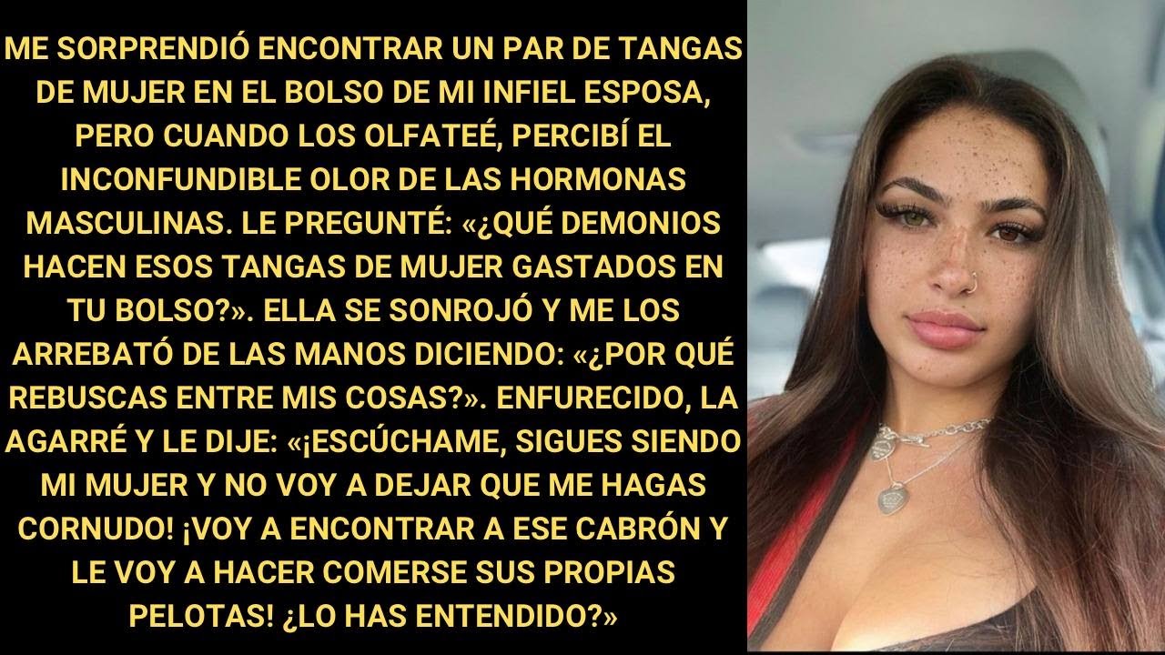 Descubrí en el bolso de mi esposa infiel, cosas desconocidas para mí, y sin embargo olían a man...